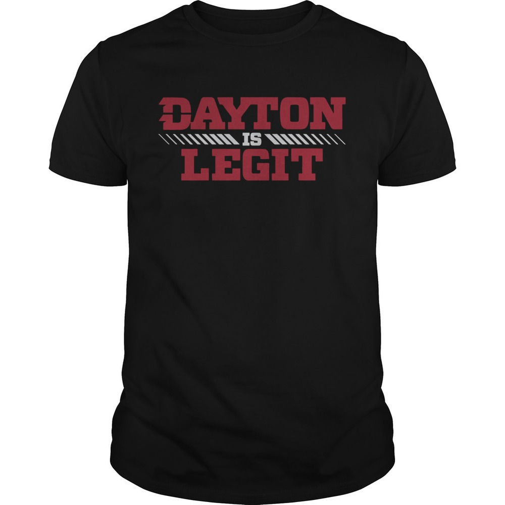 Dayton Is Legit Shirt